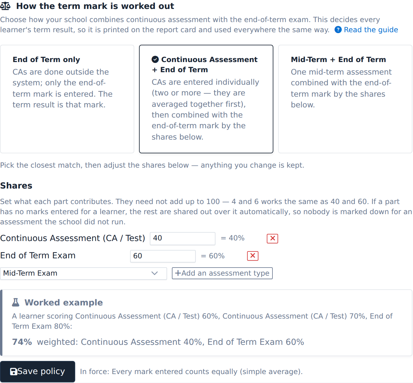 Continuous Assessment plus End of Term selected, with shares set to CA 40 and End of Term 60, and a worked example showing a learner scoring CA 60%, CA 70% and End of Term 80% receives 74%.